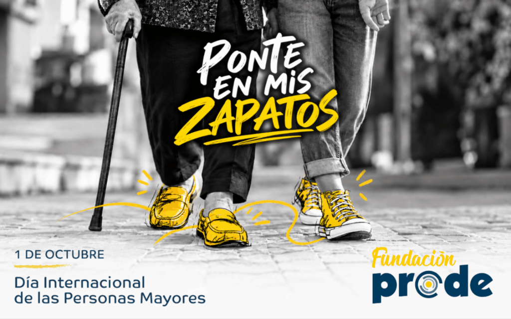 Fundación PRODE lanza “Ponte en mis zapatos”, una  campaña para construir empatía a través de las historias de las personas mayores
